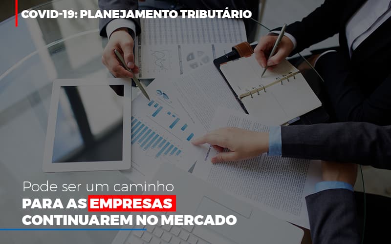 Covid 19 Planejamento Tributario Pode Ser Um Caminho Para Empresas Continuarem No Mercado Contabilidade No Itaim Paulista Sp | Abcon Contabilidade Contabilidade - Contabilidade em Porto Seguro - BA | Macedo Contabilidade