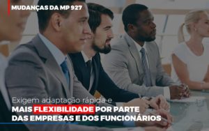 Mudancas Da Mp 927 Exigem Adaptacao Rapida E Mais Flexibilidade Contabilidade - Contabilidade em Porto Seguro - BA | Macedo Contabilidade