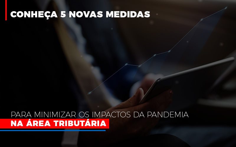 Medidas Para Minimizar Os Impactos Da Pandemia Na Area Tributaria Contabilidade - Contabilidade em Porto Seguro - BA | Macedo Contabilidade