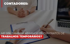 Mp 936 Tambem Abrange Os Contratos De Trabalhos Temporarios Contabilidade - Contabilidade em Porto Seguro - BA | Macedo Contabilidade