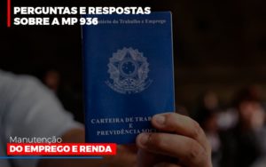 Perguntas E Respostas Sobre A Mp 936 Manutencao Do Emprego E Renda Contabilidade - Contabilidade em Porto Seguro - BA | Macedo Contabilidade