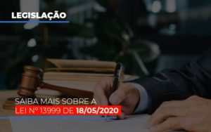 Lei N 13999 De 18 05 2020 Notícias E Artigos Contábeis - Contabilidade em Porto Seguro - BA | Macedo Contabilidade