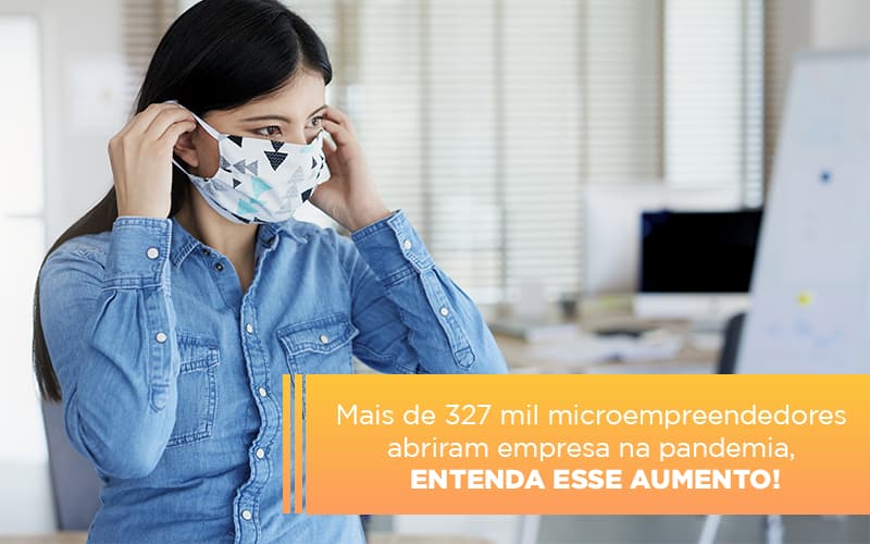 Mei Mais De 327 Mil Pessoas Aderiram Ao Regime Durante A Pandemia Notícias E Artigos Contábeis - Contabilidade em Porto Seguro - BA | Macedo Contabilidade