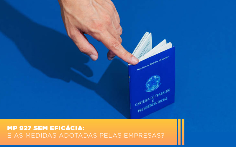 Mp 927 Sem Eficacia E As Medidas Adotadas Pelas Empresas - Contabilidade em Porto Seguro - BA | Macedo Contabilidade