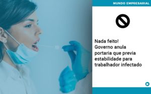 Governo Anula Portaria Que Previa Estabilidade Para Trabalhador Infectado - Contabilidade em Porto Seguro - BA | Macedo Contabilidade