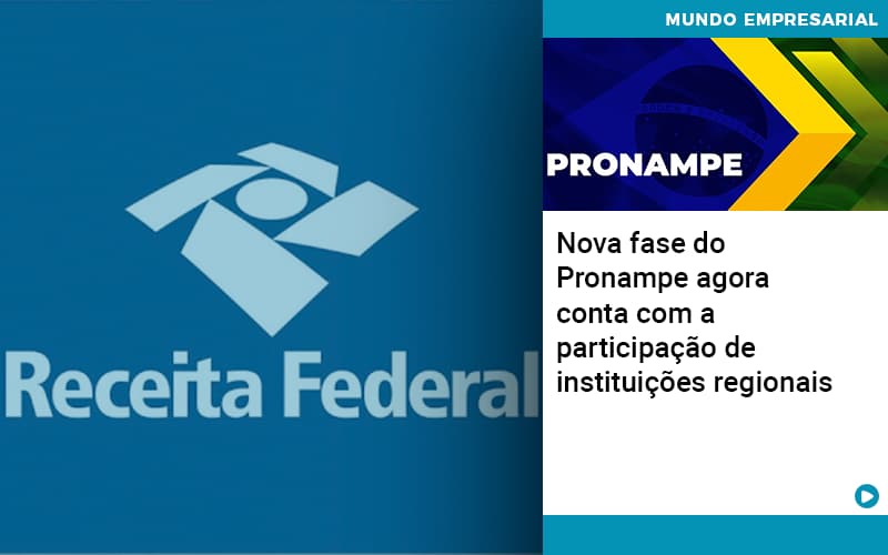 Nova Fase Do Pronampe Agora Conta Com A Participacao De Instituicoes Regionais - Contabilidade em Porto Seguro - BA | Macedo Contabilidade